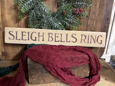 Sleigh Bells Ring Handmade Wood Sign 24